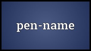 Penname Meaning [upl. by Enelam]