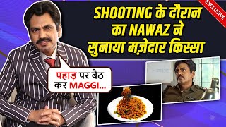 Nawazuddin Siddiqui Loves Pahadon Ki Maggi Reveals Most Interesting Story While Shooting  Zee 5 [upl. by Seravart895]