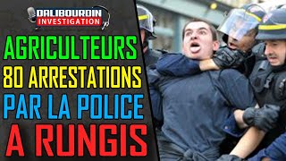 AGRICULTEURS EN COLÈRE  80 ARRESTATIONS HONTEUSE PAR LES CRS A RUNGIS [upl. by Fishman]