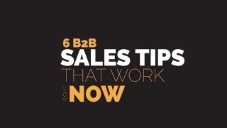 6 B2B Sales Tips That Work Right Now [upl. by Azpurua574]