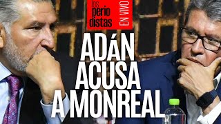 EnVivo ¬ LosPeriodistas ¬ Adán acusa corrupción en el Senado ¬ …Y Monreal responde denuncie [upl. by Yemarej]