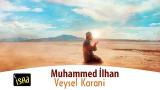 Muhammed İlhan  Veysel Karani [upl. by Luann]