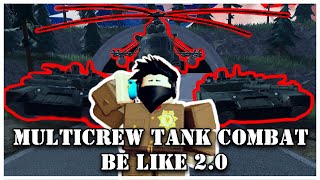 MULTI CREW TANK COMBAT BE LIKE 20 [upl. by Lillith]