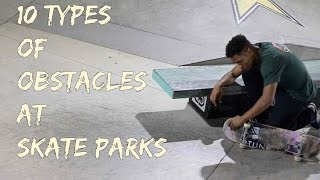 10 Types of Obstacles at Skate Parks [upl. by Kaczer]