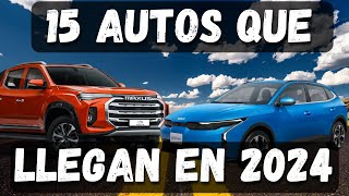 15 AUTOS que llegan en el 2024 [upl. by Eustasius697]