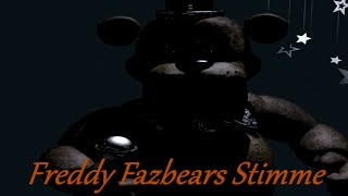 Freddy Fazbears VoiceStimme  Five Nights at Freddys  GermanDeutsch [upl. by Marci18]