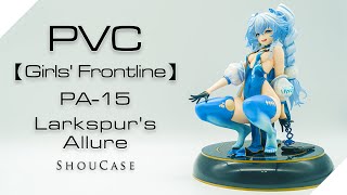 【ShouCase】Girls Frontline  PA15 Larkspurs Allure Figure 16 [upl. by Plato]