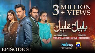 Habil Aur Qabil Episode 31  Eng Sub  Aagha Ali  Yashma Gill  Asad Siddiqui  9th July 2024 [upl. by Wakeen]