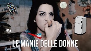 LE MANIE DELLE DONNE 🤦🏻‍♀️😱 [upl. by Macdonell462]