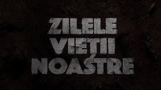 ZILELE VIETII NOASTRE FILM [upl. by Asenej]