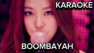 BLACKPINKBOOMBAYAH MV KARAOKE VERSION [upl. by Wedurn]