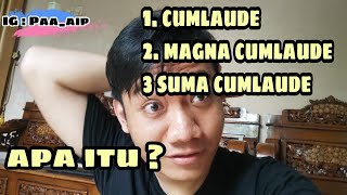 APA ITU CUMLAUDE  MAGNA CUMLAUDE DAN SUMA CUMLAUDE  TIPS MUDAH CUMLAUDE [upl. by Kemble]