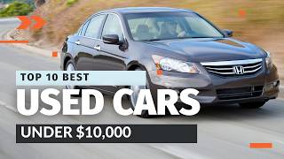 Top 10 Best Used Cars Under 10000  Reliable Affordable and Fun [upl. by Leanatan]