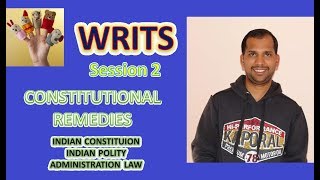 5 WRITS  PART 2  INDIAN CONSTITUTION  CONSTITUTIONAL REMEDIES  INDIAN POLITY [upl. by Gathard]