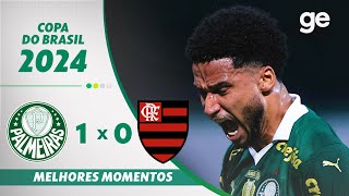 PALMEIRAS 1 X 0 FLAMENGO  MELHORES MOMENTOS  OITAVAS DE FINAL COPA DO BRASIL  geglobo [upl. by Rodie]