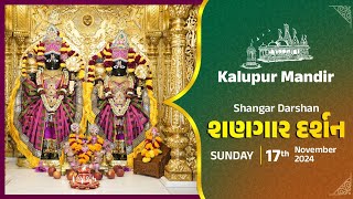 Kalupur Mandir  Shangar Darshan શણગાર દર્શન  Sunday 17th November 2024 [upl. by Azenav]