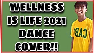 WELLNESS IS LIFE 2021 DANCE COVER  NESTLE WELLNESS 2021 [upl. by Pape102]