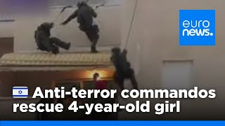 Israel antiterror commandos in action to rescue 4yearold girl  euronews 🇬🇧 [upl. by Spiegelman175]