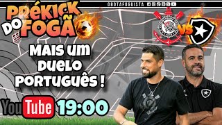 Corinthians x Botafogo PréKick do Fogão [upl. by Nidnerb913]