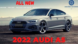 NEW 2022 Audi A5 Sportback Review  Specs  Release And Date  Pricing  Interior amp Exterior [upl. by Mehala]