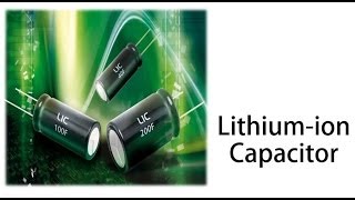 Lithium Ion Capacitor [upl. by Asetal]