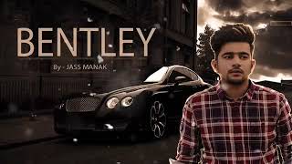 Bentley Kali  Jass Manak ft Deep Jandu  full video song 2018 [upl. by Mihe]