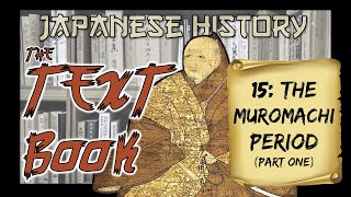 Japanese History The Muromachi Period 13361573 Pt 1 The Northern and Southern Courts [upl. by Mellitz]