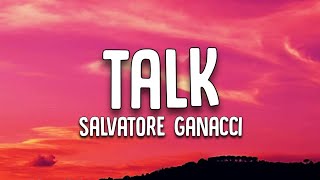 Salvatore Ganacci  Talk Lyrics [upl. by Jola]