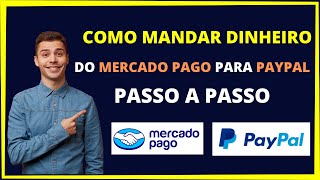 Como mandar dinheiro do Mercado Pago para o Paypal sem taxa [upl. by Eirollam]