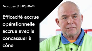 Efficacité accrue opérationnelle accrue avec le concassuer à cône Nordberg® HP350e™ [upl. by Koblas]