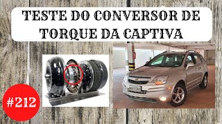 TESTE DO CONVERSOR DE TORQUE DA CAPTIVA V6 212 [upl. by Sisto]