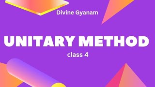 What is Unitary Method  Mathematics  Class 4 Unitary Method  Grade 4 Maths  Divine Gyanam [upl. by Orji]