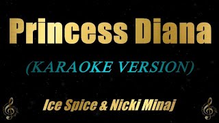 Ice Spice amp Nicki Minaj  Princess Diana Karaoke [upl. by Nuawd]