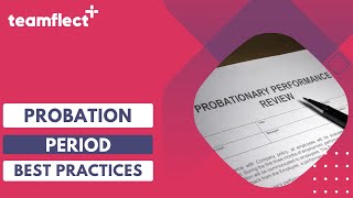 Workplace Probation Period Guide Everything You Need to Know [upl. by Nohpets]