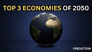 2050s Leading Economies  Top 3 Economies of 2050 [upl. by Eiaj]