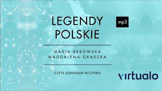 Marta Berowska Magdalena Grądzka quotLegendy polskiequot audiobook Czyta Stanisław Biczysko [upl. by Tammara280]