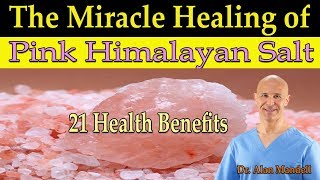 The Miracle Healing of Pink Himalayan Salt  Dr Alan Mandell DC [upl. by Alli851]