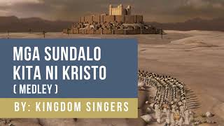 Mga Sundalo Kita i Kristo Medley │ By Kingdom Singers [upl. by Enilesor368]