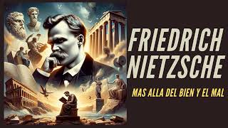 FREDERICK NIETZCHE LA GUIA DE LOS FILOSOFOS  MAS ALLA DEL BIEN Y EL MAL [upl. by Ibob]