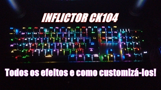 Teclado motospeed inflictor CK104  Todos os efeitos e como customizálos PTBR [upl. by Farmelo]