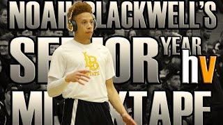 Noah Blackwells Senior Year HoopVision Mixtape  sorryforthewait [upl. by Nuahsyt]