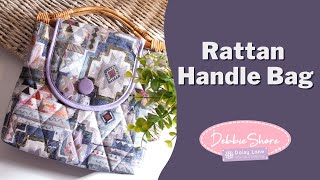 Sewing with Debbie Shore Rattan Handle Bag [upl. by Brandi]