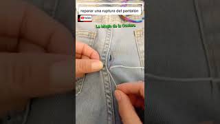 rupturas en los pantalones costura coser tips [upl. by Notnef]