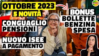 5 NOVITÀ ottobre 2023 ISEE a Pagamento Anticipo PEREQUAZIONE pensioni Bonus Bollette importi [upl. by Maurer731]