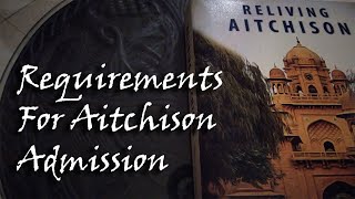 Requirements For Aitchison Admission [upl. by Yemar59]