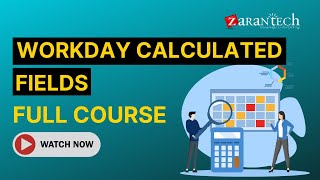 Workday Calculated Fields Training  Full Course  ZaranTech [upl. by Yecnuahc]