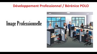 Projeter une bonne Image Professionnelle [upl. by Kcirdle]