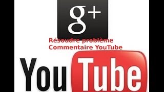 TUTO  Vous ne pouvez écrire un commentaire sur Youtube  Solutions grâce à Google [upl. by Meier459]