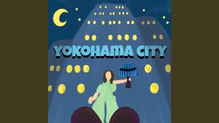 Yokohama City [upl. by Cody]