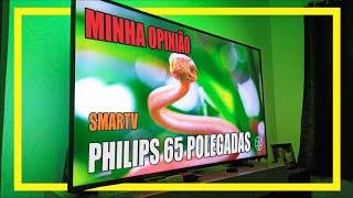 MINHA OPINIÃO Smart TV Philips LED 65´ UHD 4K  65PUG679478 [upl. by Phillipp]